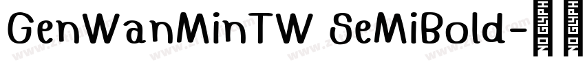 GenWanMinTW SeMiBold字体转换
